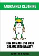 How to Manifest Your Dreams Into Reality - Bild 1