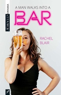 A Man Walks Into a Bar - Blair, Rachel
