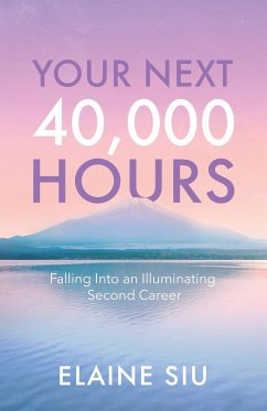 Your Next 40,000 Hours - Siu, Elaine