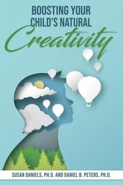 Boosting Your Child's Natural Creativity - DANIELS, SUSAN