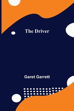 The Driver - Garrett, Garet
