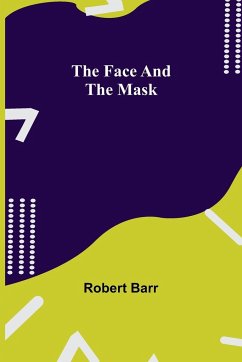 The Face And The Mask - Barr, Robert