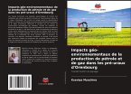 Impacts géo-environnementaux de la production de pétrole et de gaz dans les pré-uraux d'Orenbourg