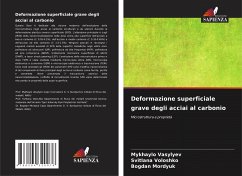 Deformazione superficiale grave degli acciai al carbonio - Vasylyev, Mykhaylo;Voloshko, Svitlana;Mordyuk, Bogdan