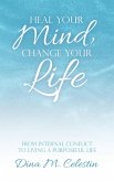 Heal Your Mind, Change Your Life