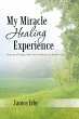 My Miracle Healing Experience - Bild 1