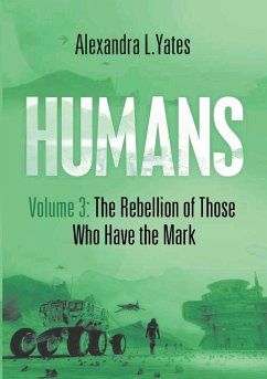 HUMANS Volume 3 - L. Yates, Alexandra