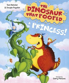 The Dinosaur that Pooped a Princess! (eBook, ePUB) - Fletcher, Tom; Poynter, Dougie