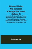 A General History and Collection of Voyages and Travels (Volume 2); Arranged in Systematic Order