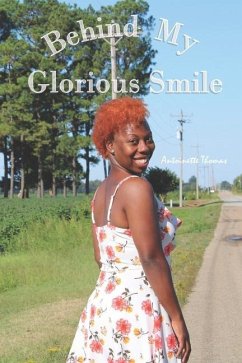 Behind My Glorious Smile - Thomas, Antoinette