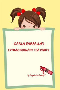 Carla Farfalla's Extraordinary Tea Party - McConkey, Angela