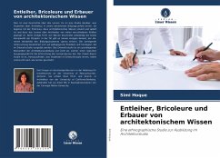 Entleiher, Bricoleure und Erbauer von architektonischem Wissen - Hoque, Simi