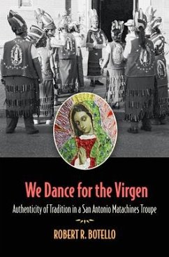 We Dance for the Virgen - Botello, Robert R.