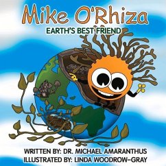 Mike O'Rhiza: Earth's Best Friend - Amaranthus, Michael