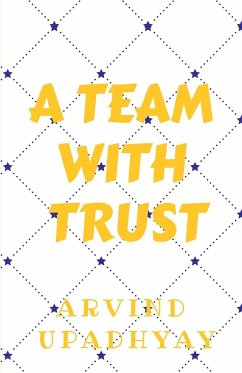 Team with Trust - Upadhyay, Arvind