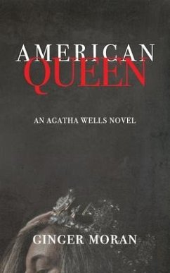 American Queen: An Agatha Wells Novel - Moran, Ginger