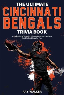 The Ultimate Cincinnati Bengals Trivia Book - Walker, Ray