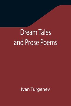 Dream Tales and Prose Poems - Turgenev, Ivan