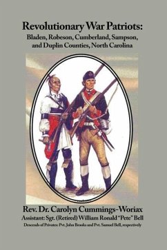 Revolutionary War Patriots: Bladen, Robeson, Cumberland, Sampson, and Duplin Counties, North Carolina - Cummings-Woriax, Carolyn