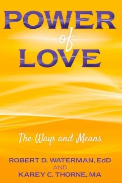 Power of Love: The Ways and Means - Waterman, Robert D.; Thorne, Karey C.