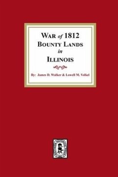 War of 1812 Bounty Lands in Illinois - Walker, James D