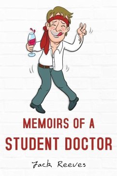 Memoirs of a Student Doctor - Reeves, Jack