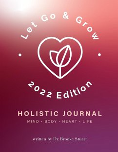 Let Go & Grow Holistic Journal [2023 Edition] - Stuart, Brooke