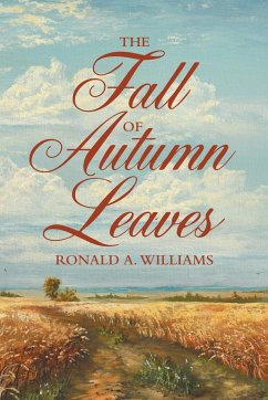 The Fall of Autumn Leaves - Williams, Ronald A.