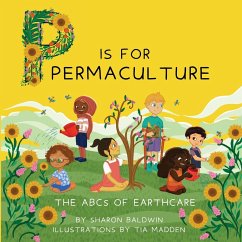 P is for Permaculture - Baldwin, Sharon