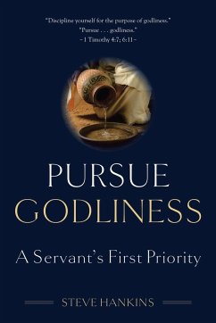 Pursue Godliness - Hankins, Steve