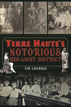 Terre Haute's Notorious Red Light District - Crumrin, Tim