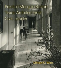 Preston Morgan Bolton, Texas Architect and Civic Leader - Woo, Lillian C