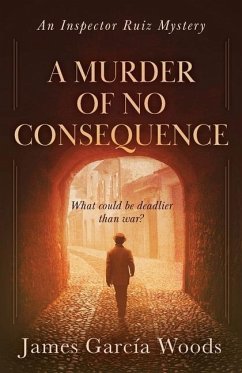 A Murder of No Consequence - Woods, James Garcia