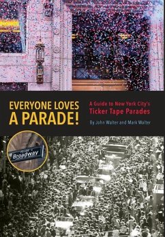 Everyone Loves a Parade! - Walter, John F.; Walter, Mark P.