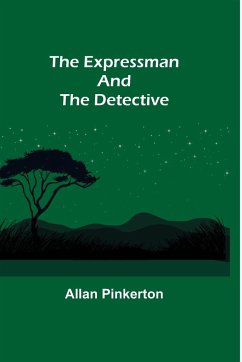 The Expressman and the Detective - Pinkerton, Allan