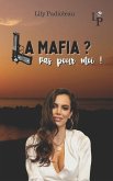 La mafia ? Pas pour moi !