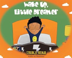 Wake Up, Little Dreamer - Freeman, Sterling B.