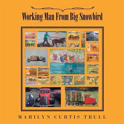 Working Man From Big Snowbird - Trull, Marilyn Curtis