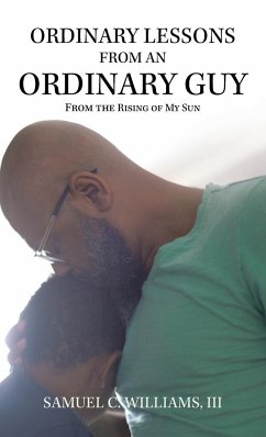 Ordinary Lessons from an Ordinary Guy - Williams III, Samuel C.