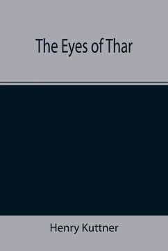 The Eyes of Thar - Kuttner, Henry