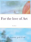 For the love of Art
