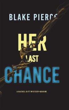 Her Last Chance (A Rachel Gift FBI Suspense Thriller-Book 2) - Pierce, Blake