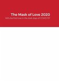 The Mask of Love 2020