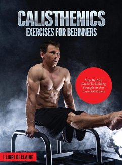 CALISTHENICS EXERCISES FOR BEGINNERS - I Libri Di Elaine