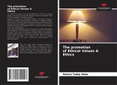 The promotion of Ethical Values & Ethics