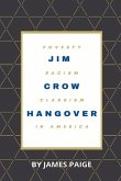 Jim Crow Hangover: Poverty, Racism and Classism in America