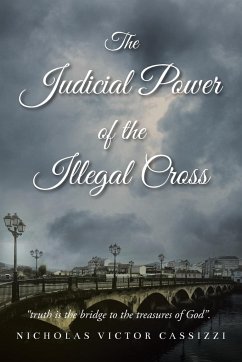 The Judicial Power of the Illegal Cross - Cassizzi, Nicholas Victor