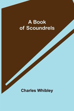 A Book of Scoundrels - Whibley, Charles