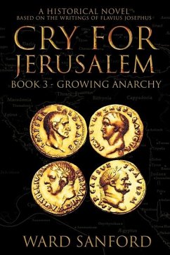 Cry for Jerusalem - Book 3 67-69 CE - Sanford, Ward