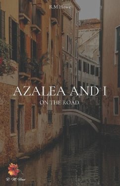 Azalea And I: On The Road - Howe, R. M.